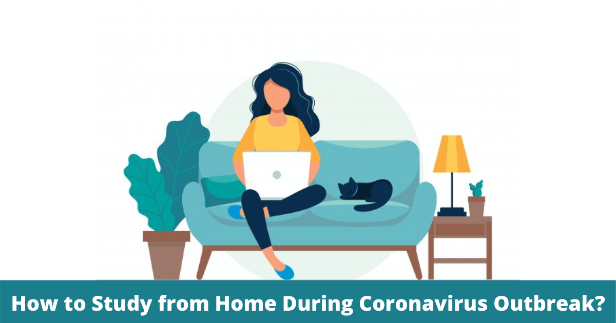 How to Study from Home During Coronavirus Outbreak?