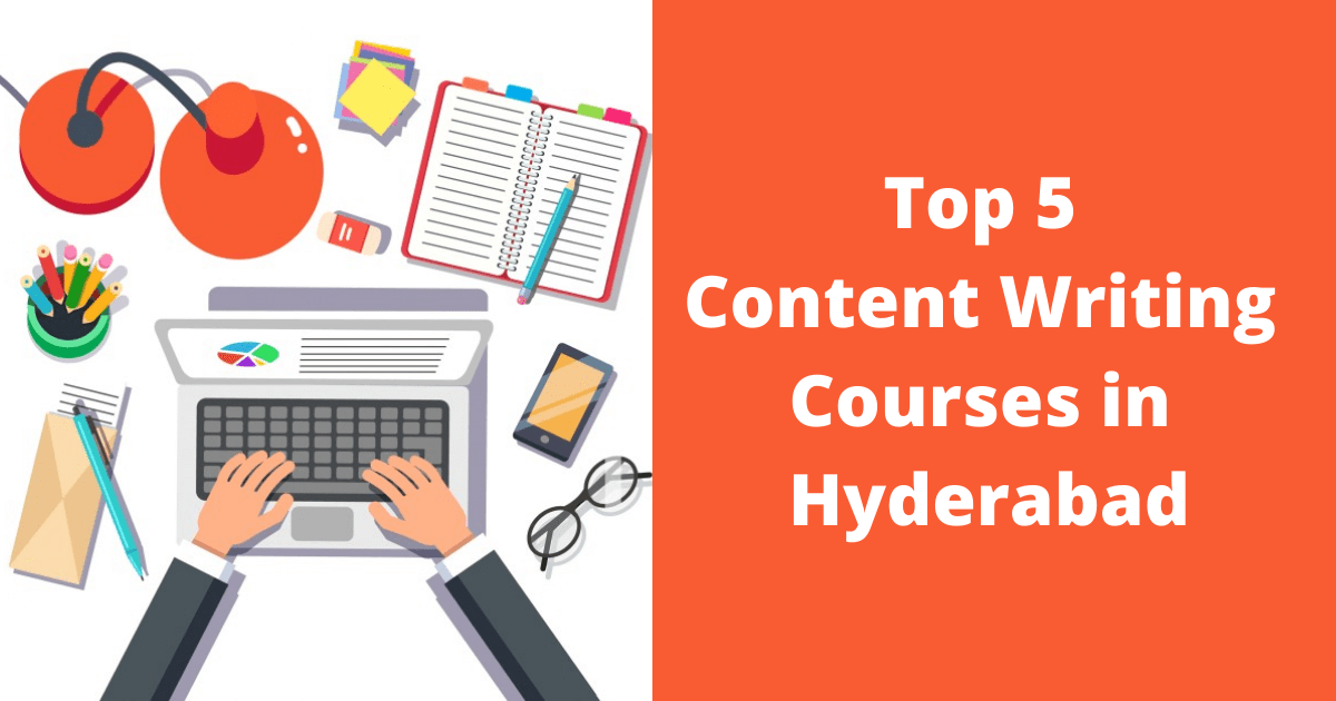 Top 5 Content Writing Courses in Hyderabad