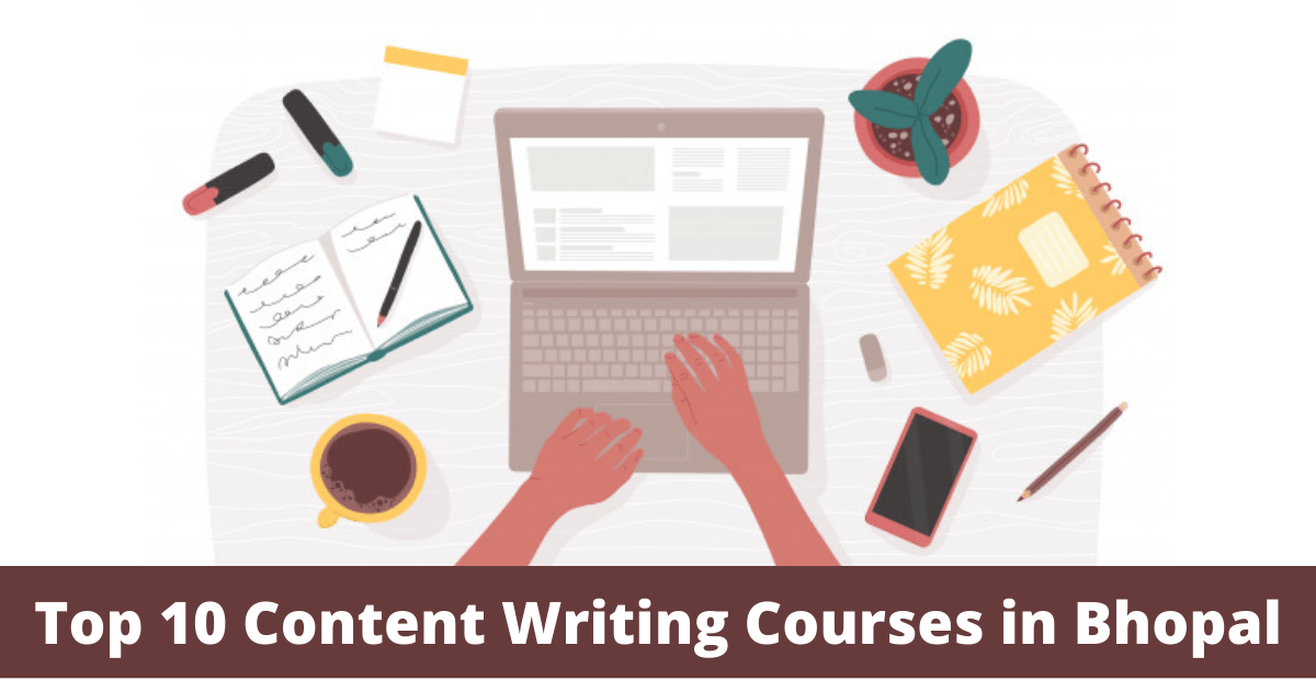 Top 10 Content Writing Courses in Bhopal