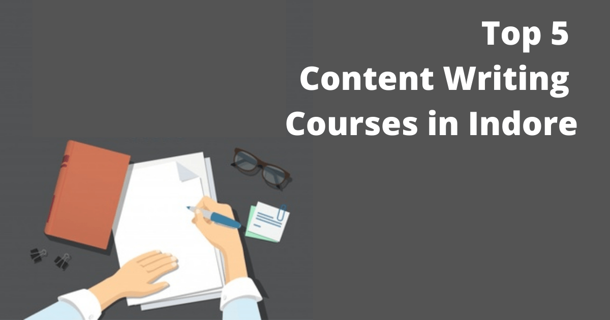 Top 5 Content Writing Courses in Indore