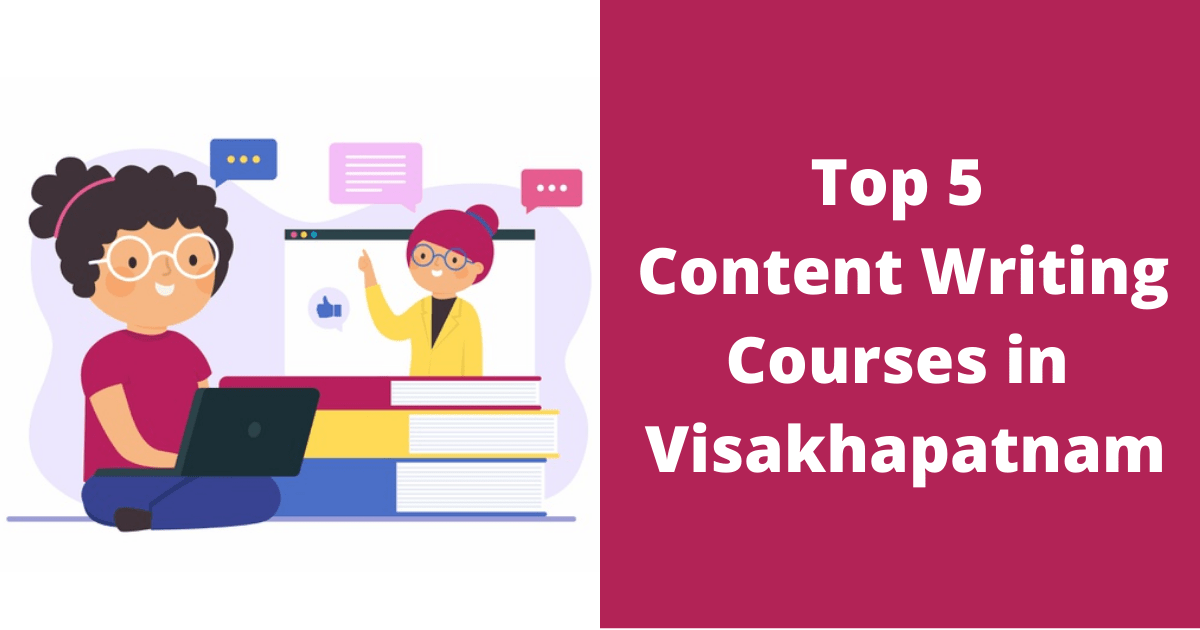 Top 5 Content Writing Courses in Visakhapatnam