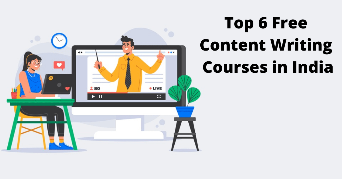 Top 6 Free Content Writing Courses in India