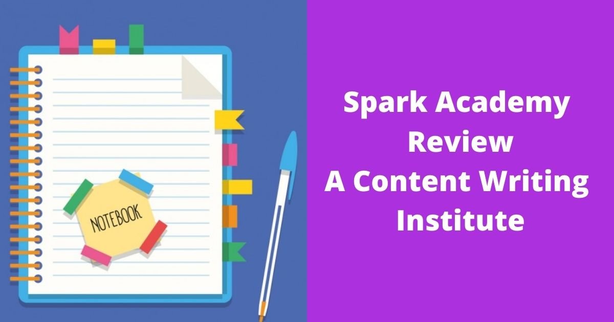Spark Academy Review A Content Writing Institute