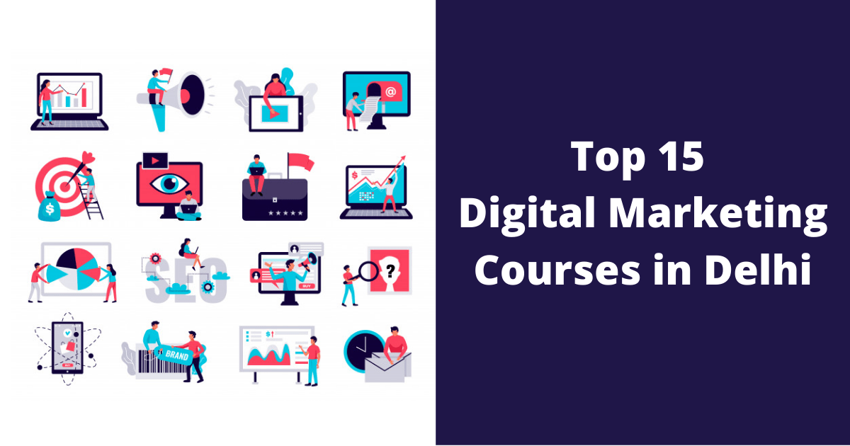 Top 15 Digital Marketing Courses in Delhi