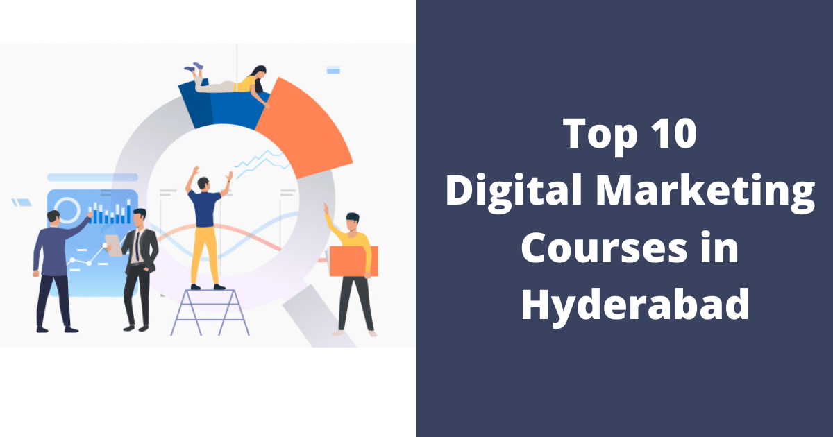 Top 10 Digital Marketing Courses in Hyderabad
