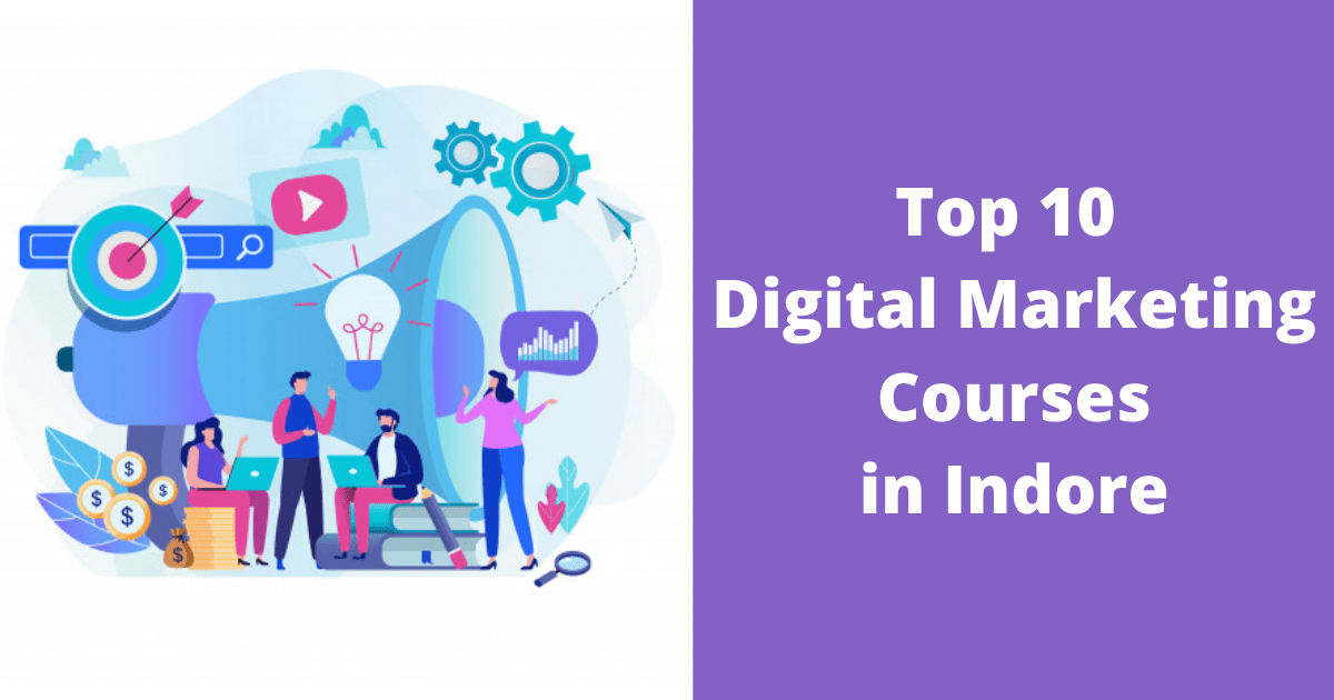 Top 10 Digital Marketing Courses in Indore