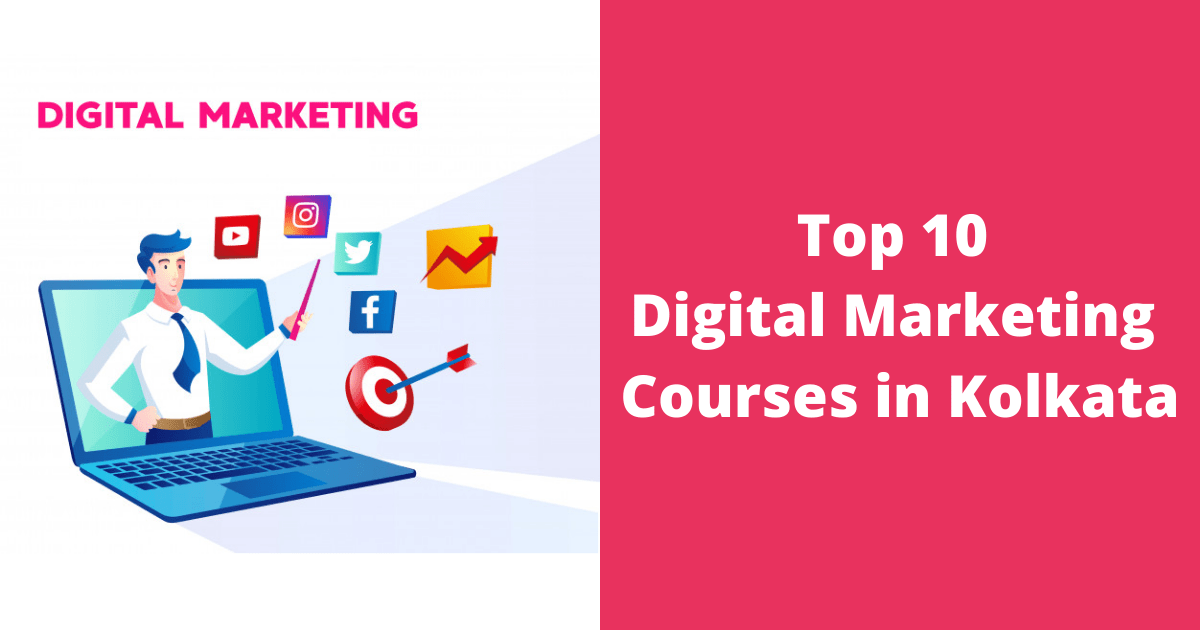 Top 10 Digital Marketing Courses in Kolkata