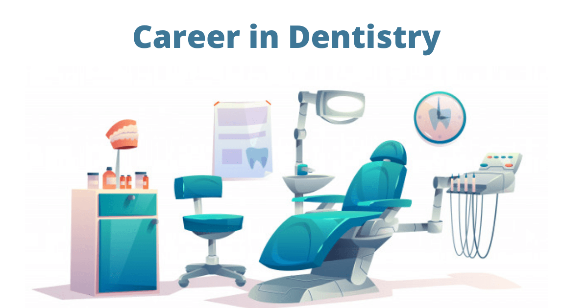 career-in-dentistry-all-you-need-to-know-about-it-in-2021